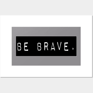 Be brave Vintage T-shirt Posters and Art